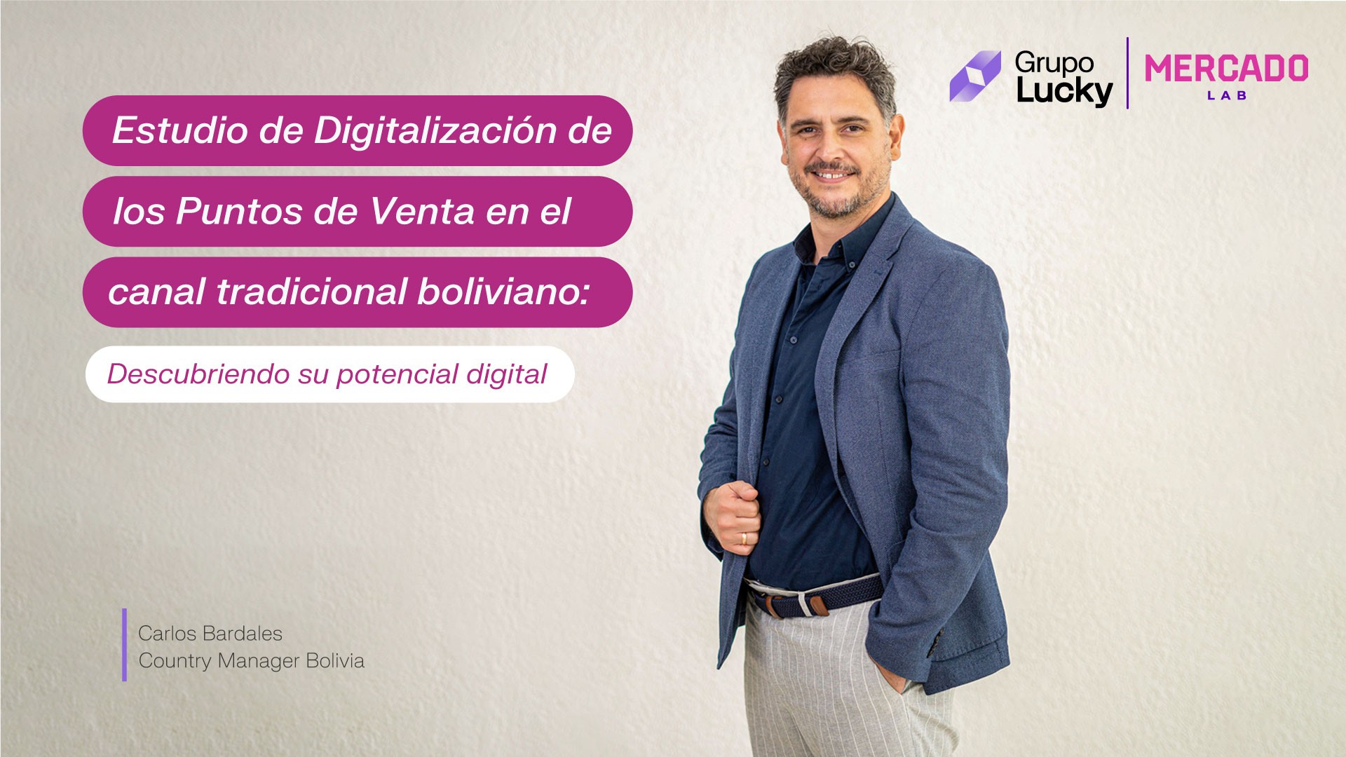 Estudio de Digitalización de los Puntos de Venta en el canal tradicional boliviano: Descubriendo su potencial digital