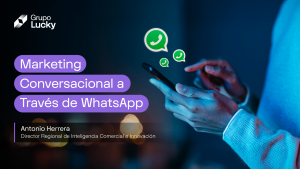 Marketing Conversacional a través de WhatsApp
